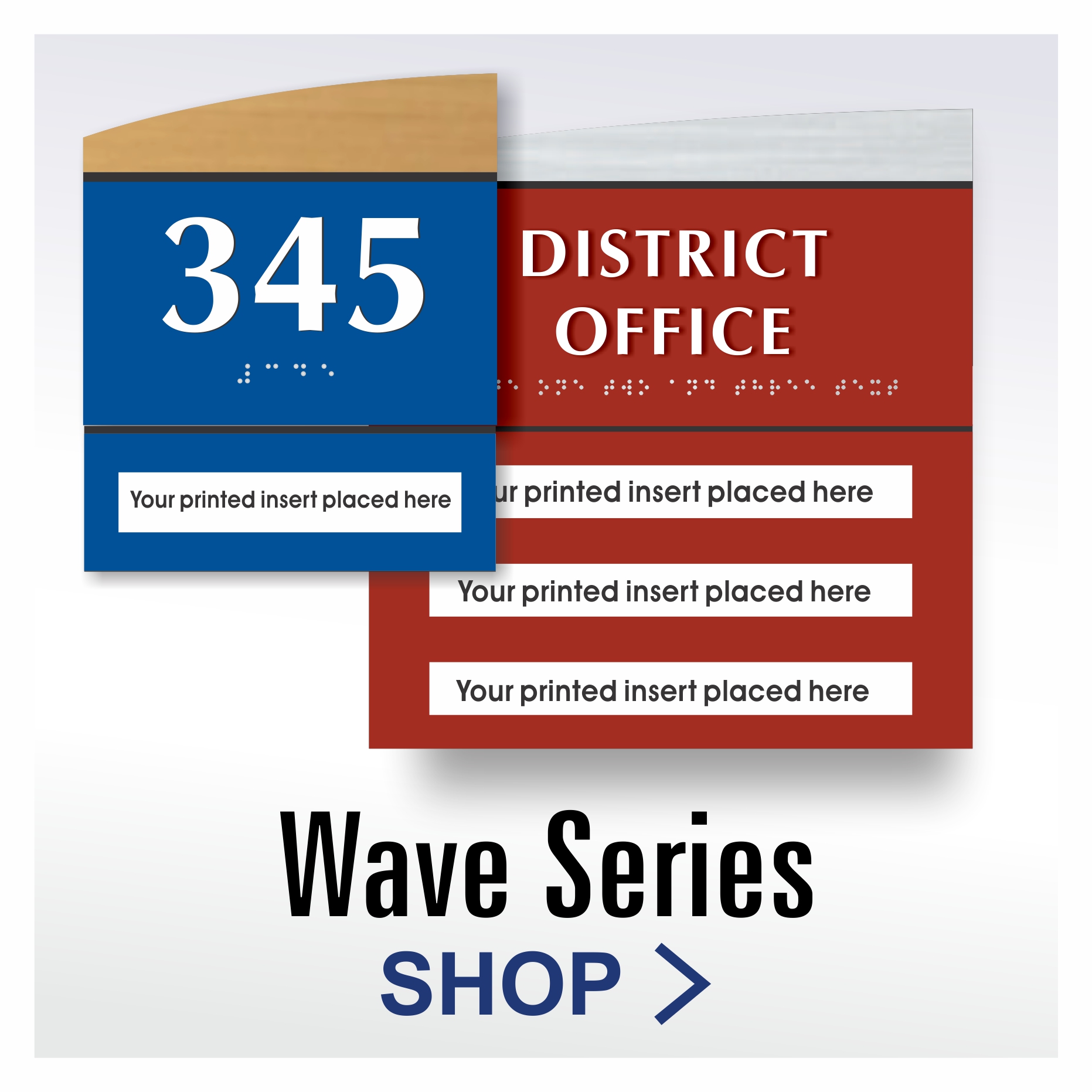 Wave Series window insert signs with interchangeable paper inserts